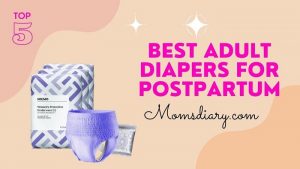 Best Adult Diapers For Postpartum
