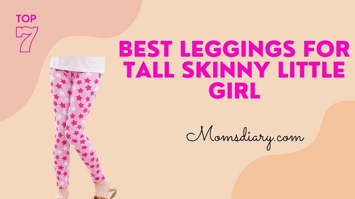 Best Leggings for Tall Skinny Little Girl