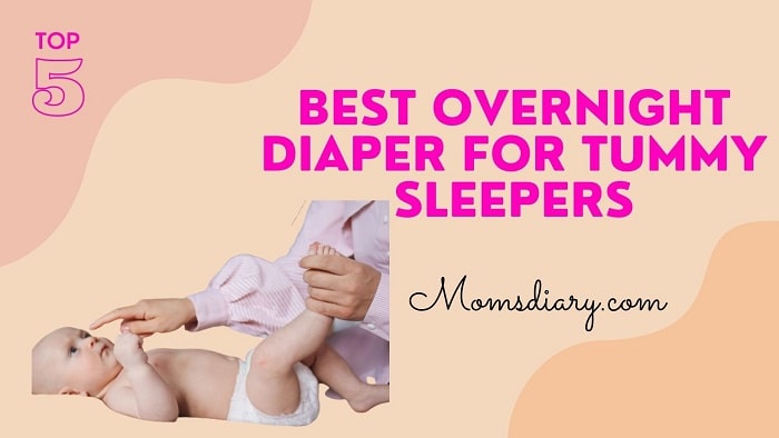 Best Overnight Diaper for Tummy Sleepers