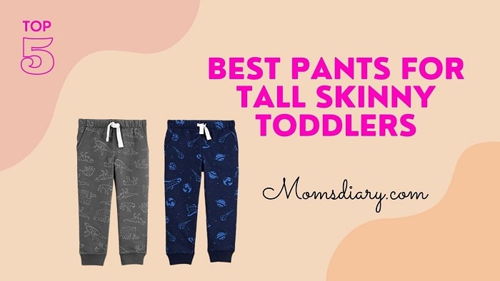 Best Pants for Tall Skinny Toddlers 1 Best Pants for Tall Skinny Toddlers